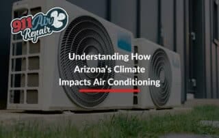 Understanding How Arizona’s Climate Impacts Air Conditioning