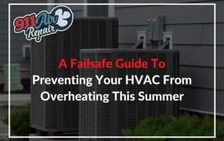 A Failsafe Guide To Preventing Your HVAC From Overheating This Summer