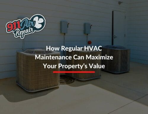 How Regular HVAC Maintenance Can Maximize Your Property’s Value